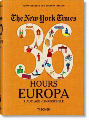 NYT. 36 Hours. Europa. 3. Auflage