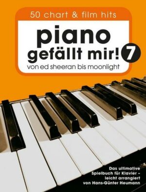 Piano gefällt mir! 50 Chart und Film Hits - Band 7