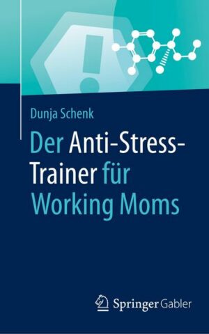 Der Anti-Stress-Trainer für Working Moms