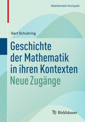 Geschichte der Mathematik in ihren Kontexten