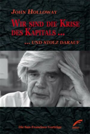 Wir sind die Krise des Kapitals … und stolz darauf