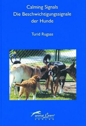 Calming Signals - Die Beschwichtigungssignale der Hunde