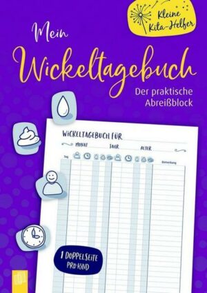 Kleine Kita-Helfer: Mein Wickeltagebuch – der praktische Abreißblock