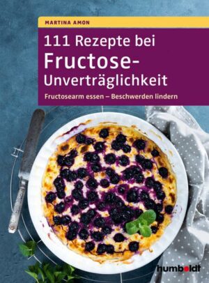 111 Rezepte bei Fructose-Unverträglichkeit