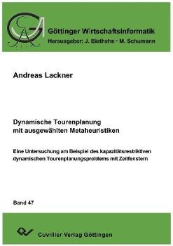 Dynamische Tourenplanung mit ausgewählten Metaheuristiken