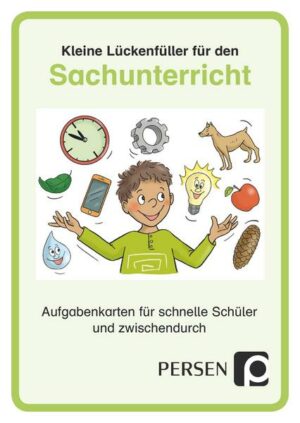 Kleine Lückenfüller für den Sachunterricht