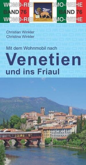 Mit dem Wohnmobil nach Venetien und ins Friaul