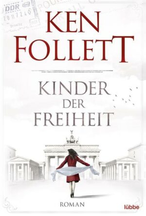 Kinder der Freiheit / Jahrhundert-Saga Bd. 3