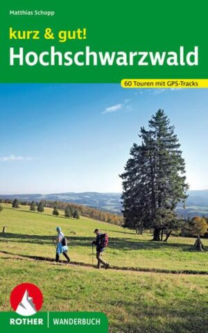 Kurz & gut! Hochschwarzwald