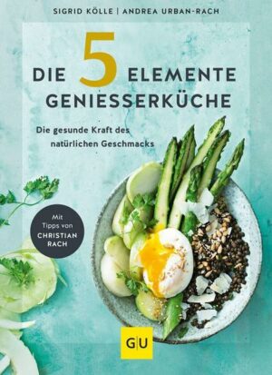 Die 5-Elemente-Genießerküche