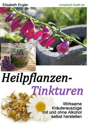 Heilpflanzen-Tinkturen