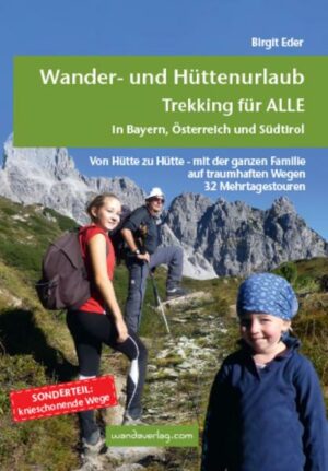 Wander- und Hüttenurlaub. Trekking für ALLE in Bayern