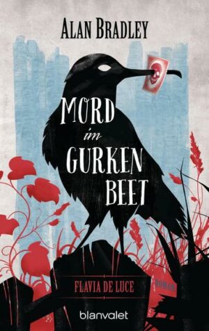 Mord im Gurkenbeet / Flavia de Luce Bd.1