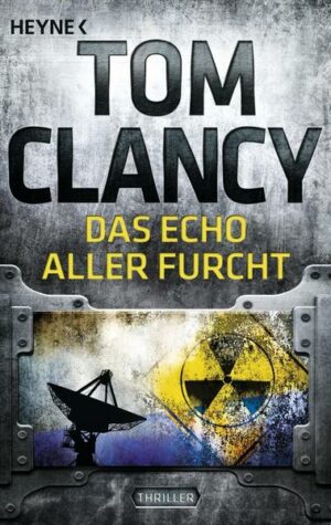 Das Echo aller Furcht / Jack Ryan Bd.7