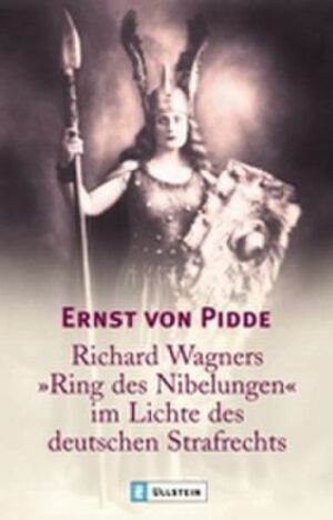Richard Wagners 'Ring der Nibelungen' im Lichte des deutschen Strafrechts