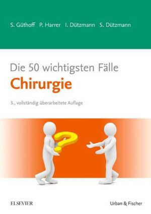 Die 50 wichtigsten Fälle Chirurgie