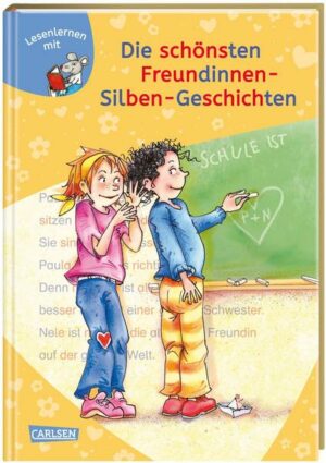 LESEMAUS zum Lesenlernen Sammelbände: Die schönsten Freundinnen-Silben-Geschichten