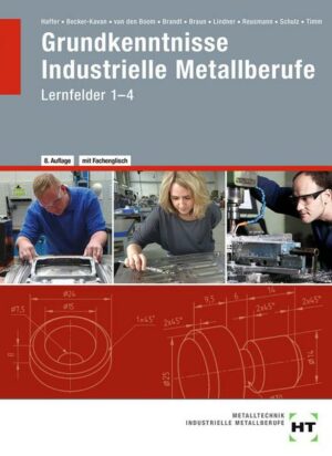 Grundkenntnisse Industrielle Metallberufe