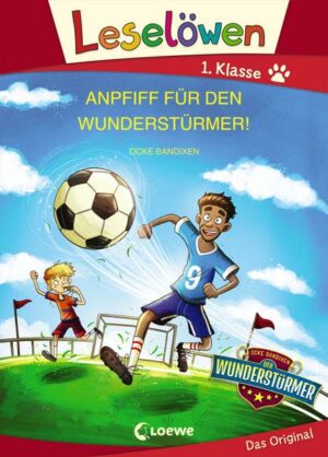 Leselöwen 1. Klasse - Anpfiff für den Wunderstürmer! (Großbuchstabenausgabe)