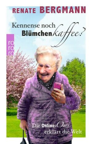 Kennense noch Blümchenkaffee?