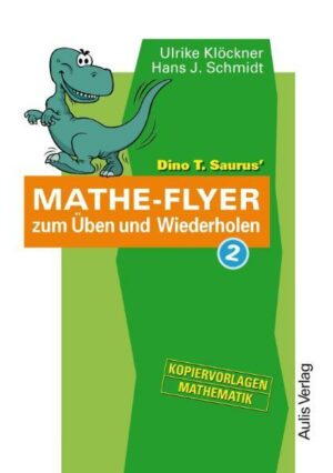 Kopiervorlagen Mathematik / Dino T. Saurus Mathe-Flyer 2 zum Üben und Wiederholen
