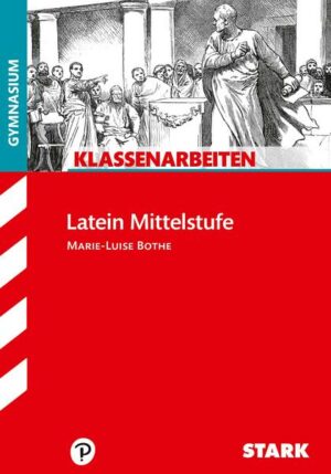 STARK Klassenarbeiten Gymnasium - Latein Mittelstufe