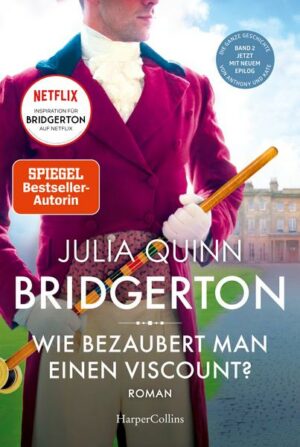 Bridgerton - Wie bezaubert man einen Viscount?