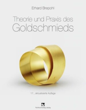 Theorie und Praxis des Goldschmieds