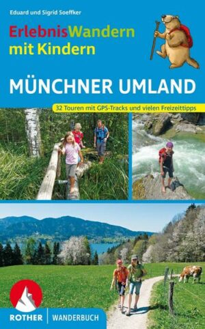 Erlebniswandern mit Kindern Münchner Umland