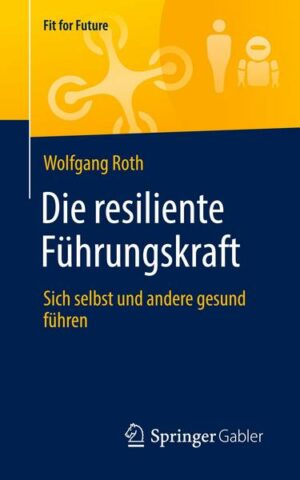 Die resiliente Führungskraft