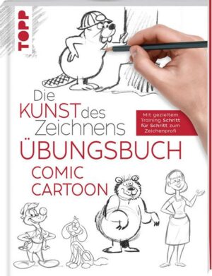 Die Kunst des Zeichnens - Comic Cartoon Übungsbuch