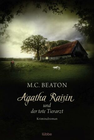 Agatha Raisin und der tote Tierarzt / Agatha Raisin Bd.2