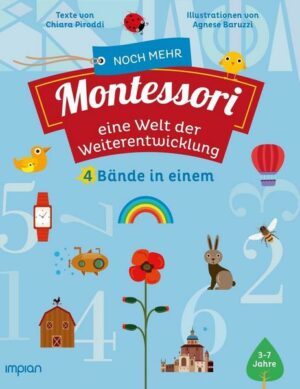 Noch mehr Montessori: eine Welt der Weiterentwicklung