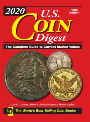2020 U.S. Coin Digest: The Complete Guide to Current Market Values
