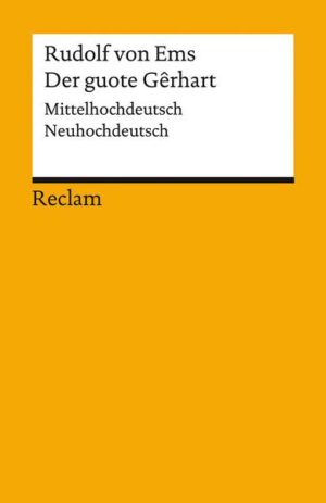 Der guote Gêrhart / Der gute Gerhart