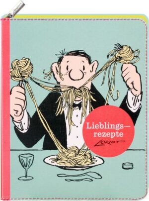 Loriot - Lieblingsrezepte