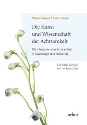 Die Kunst und Wissenschaft der Achtsamkeit