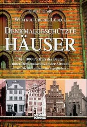 Weltkulturerbe Lübeck - Denkmalgeschützte Häuser