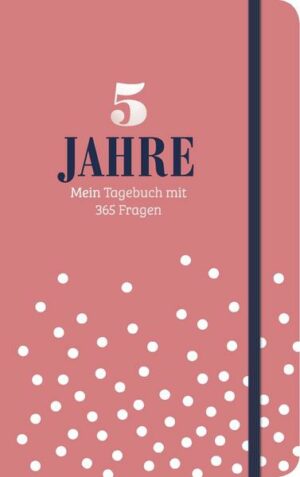 5 Jahre - Mein Tagebuch mit 365 Fragen