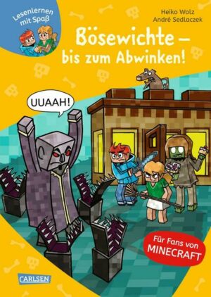 Lesenlernen mit Spaß – Minecraft 5: Bösewichte – bis zum Abwinken!