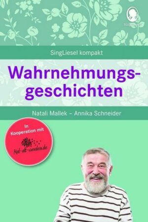 Wahrnehmungsgeschichten. Gedächtnistraining und Beschäftigungen für Senioren. Auch mit Demenz. Ratgeber