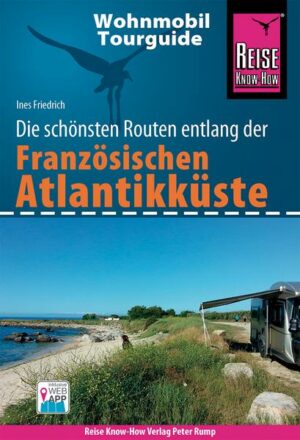 Reise Know-How Wohnmobil-Tourguide Französische Atlantikküste