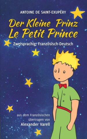 Der kleine Prinz / Le Petit Prince. Zweisprachig: Französisch-Deutsch