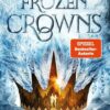 Frozen Crowns 1: Ein Kuss aus Eis und Schnee