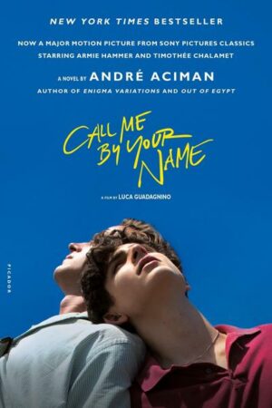 Call Me by Your Name. Movie Tie-In