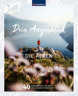 KOMPASS Bildband Dein Augenblick Die Alpen