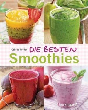 Die besten Smoothies. Power-Smoothies