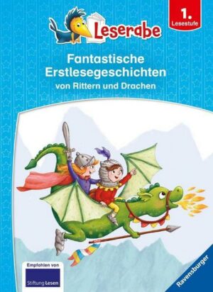 Leserabe - Sonderausgaben: Fantastische Erstlesegeschichten von Rittern und Drachen