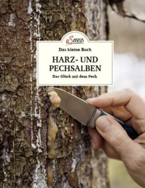 Das kleine Buch: Harz- und Pechsalben