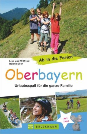 Ab in die Ferien – Oberbayern